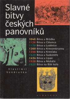 Vondruška - Slavné bitvy českých panovníků